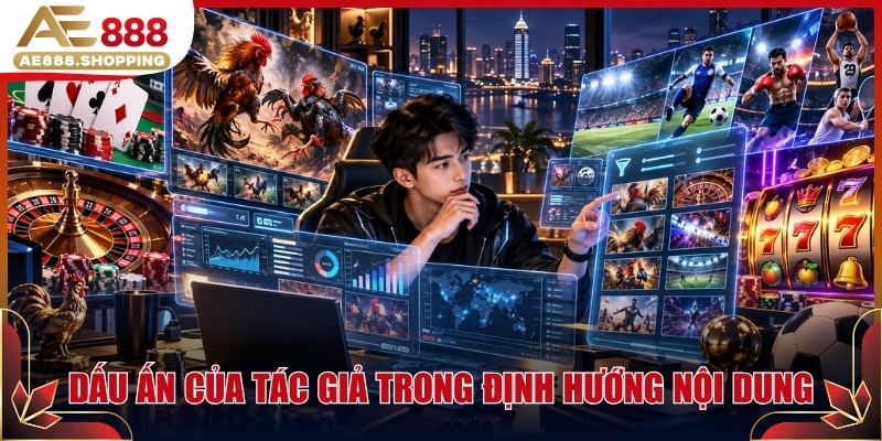 Dấu ấn của tác giả trong định hướng nội dung